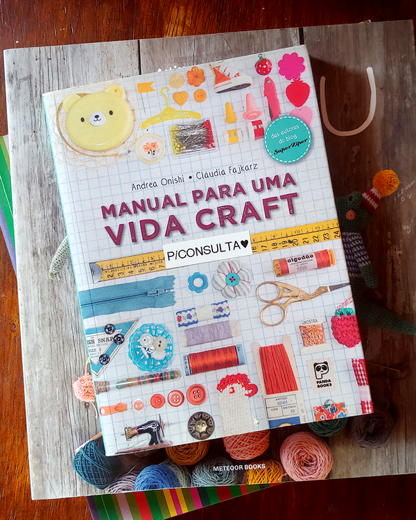 Foto do produto Manual para uma vida craft de  por Andrea Onishi e Cláudia Fajkarz (Autor)